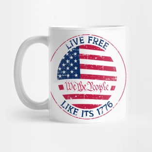 Live Free Like It's 1776 - Declare Your Independence with Style Mug